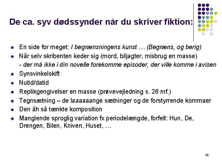 De ca. syv dødssynder når du skriver fiktion: l l l l En side