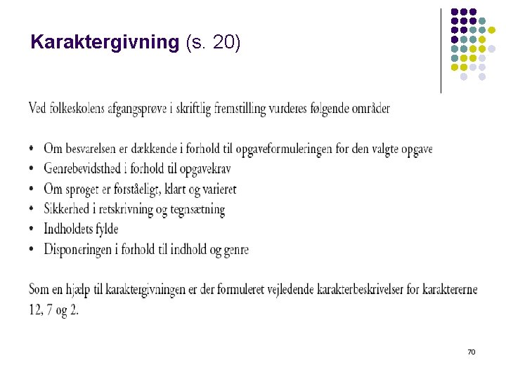 Karaktergivning (s. 20) 70 