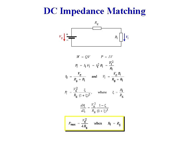 DC Impedance Matching + _ 
