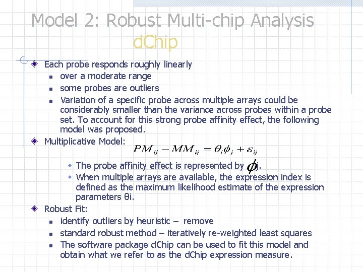 Model 2: Robust Multi-chip Analysis d. Chip Each probe responds roughly linearly n over