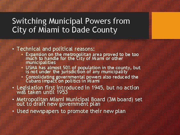 Switching Municipal Powers from City of Miami to Dade County • Technical and political