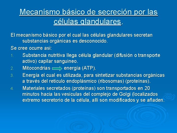 Mecanísmo básico de secreción por las células glandulares. El mecanísmo básico por el cual
