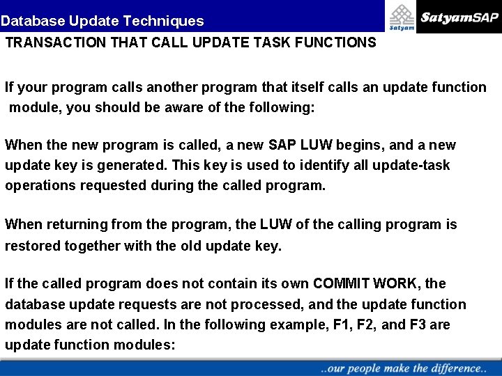 Database Update Techniques TRANSACTION THAT CALL UPDATE TASK FUNCTIONS If your program calls another