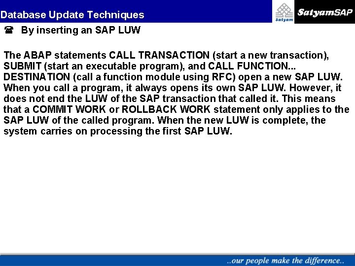 Database Update Techniques ( By inserting an SAP LUW The ABAP statements CALL TRANSACTION
