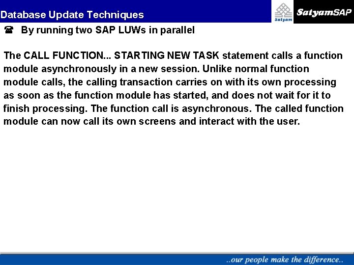 Database Update Techniques ( By running two SAP LUWs in parallel The CALL FUNCTION.