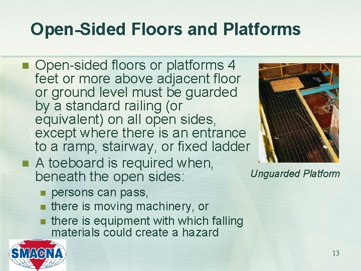 Open-Sided Floors and Platforms n n Open-sided floors or platforms 4 feet or more