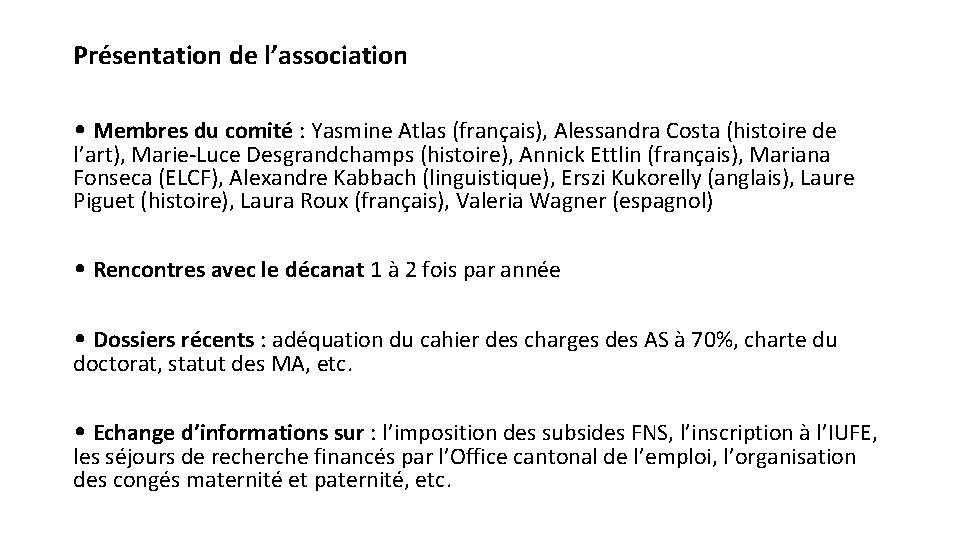 Présentation de l’association • Membres du comité : Yasmine Atlas (français), Alessandra Costa (histoire