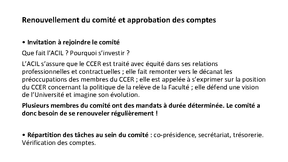 Renouvellement du comité et approbation des comptes • Invitation à rejoindre le comité Que