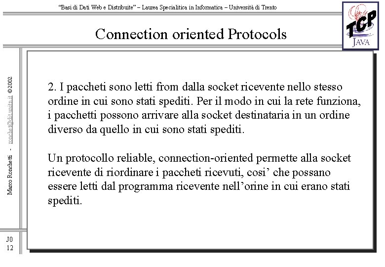 “Basi di Dati Web e Distribuite” – Laurea Specialitica in Informatica – Università di