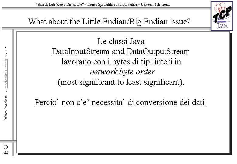 “Basi di Dati Web e Distribuite” – Laurea Specialitica in Informatica – Università di