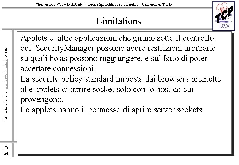 “Basi di Dati Web e Distribuite” – Laurea Specialitica in Informatica – Università di