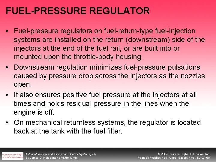 FUEL-PRESSURE REGULATOR • Fuel-pressure regulators on fuel-return-type fuel-injection systems are installed on the return