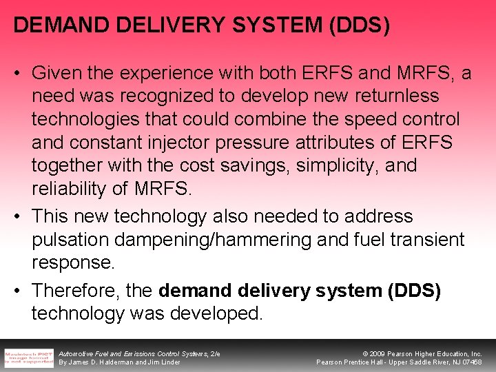 DEMAND DELIVERY SYSTEM (DDS) • Given the experience with both ERFS and MRFS, a