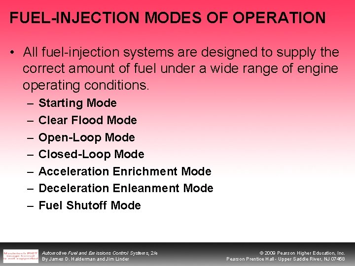 FUEL-INJECTION MODES OF OPERATION • All fuel-injection systems are designed to supply the correct