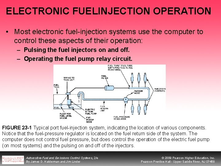 ELECTRONIC FUELINJECTION OPERATION • Most electronic fuel-injection systems use the computer to control these