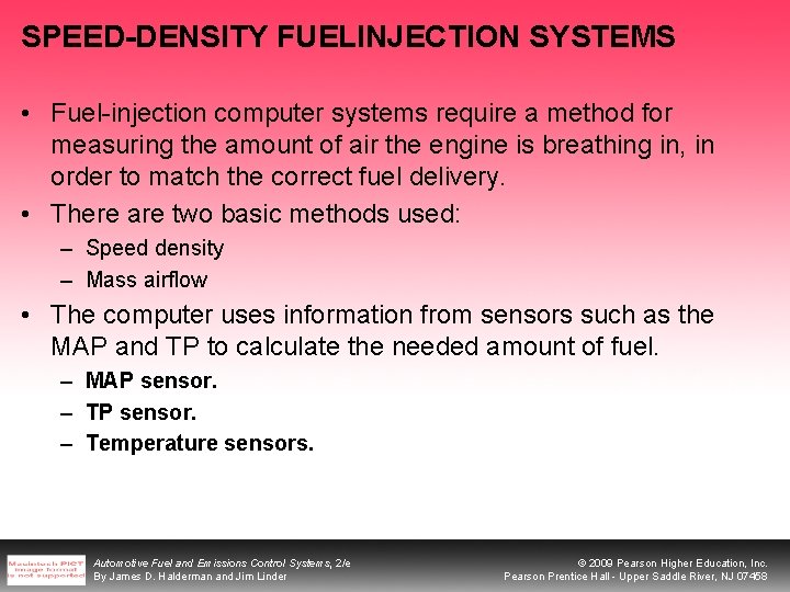 SPEED-DENSITY FUELINJECTION SYSTEMS • Fuel-injection computer systems require a method for measuring the amount