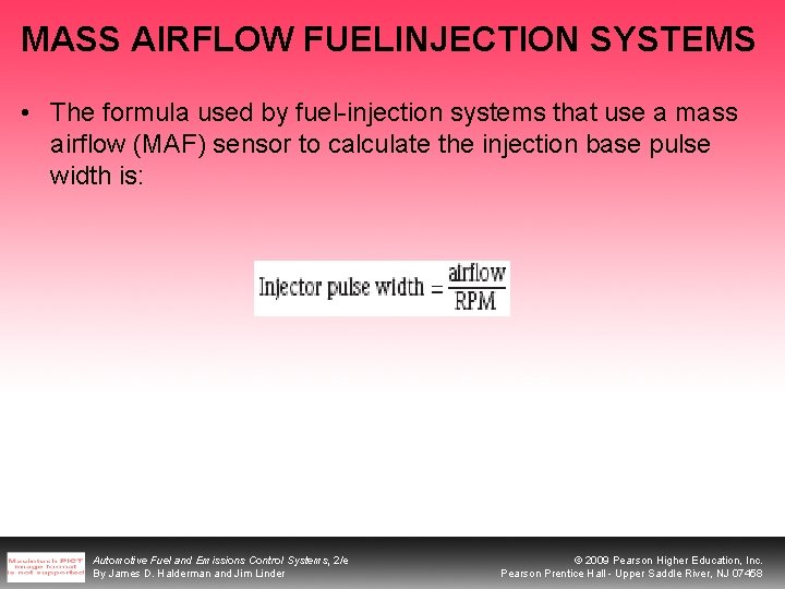 MASS AIRFLOW FUELINJECTION SYSTEMS • The formula used by fuel-injection systems that use a