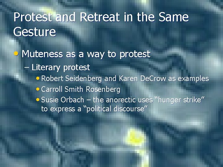 Protest and Retreat in the Same Gesture • Muteness as a way to protest