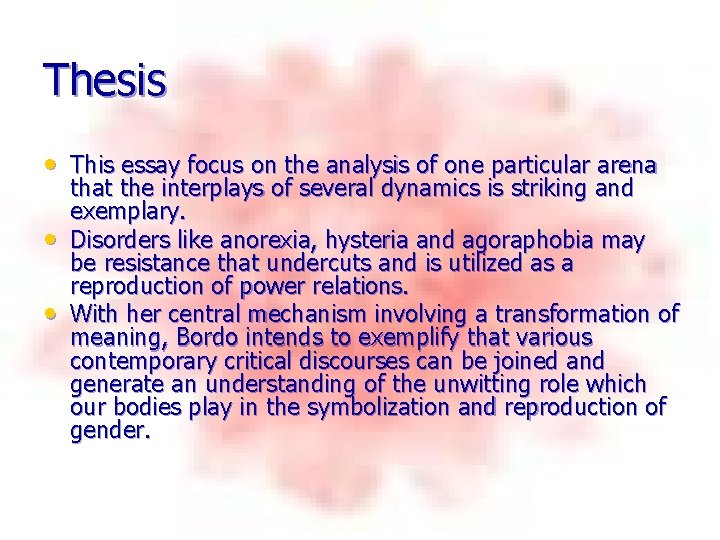 Thesis • This essay focus on the analysis of one particular arena • •