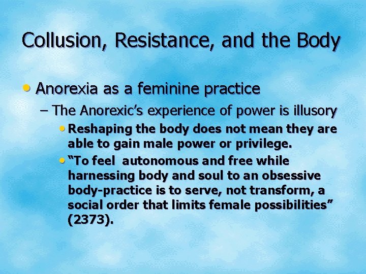 Collusion, Resistance, and the Body • Anorexia as a feminine practice – The Anorexic’s