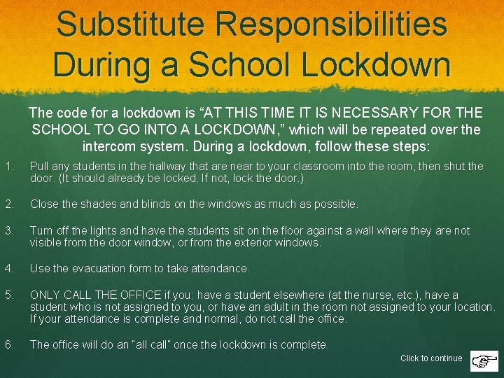 Substitute Responsibilities During a School Lockdown The code for a lockdown is “AT THIS