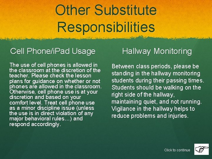Other Substitute Responsibilities Cell Phone/i. Pad Usage The use of cell phones is allowed