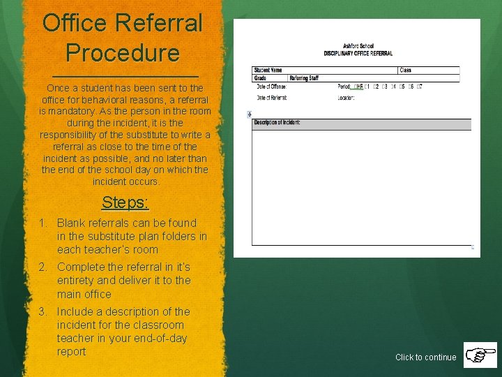 Office Referral Procedure _____________________ Once a student has been sent to the office for