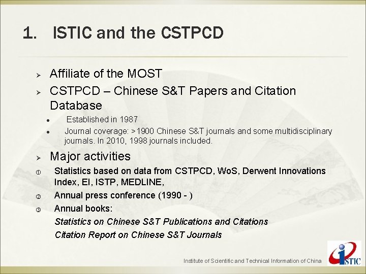 1. ISTIC and the CSTPCD Affiliate of the MOST CSTPCD – Chinese S&T Papers