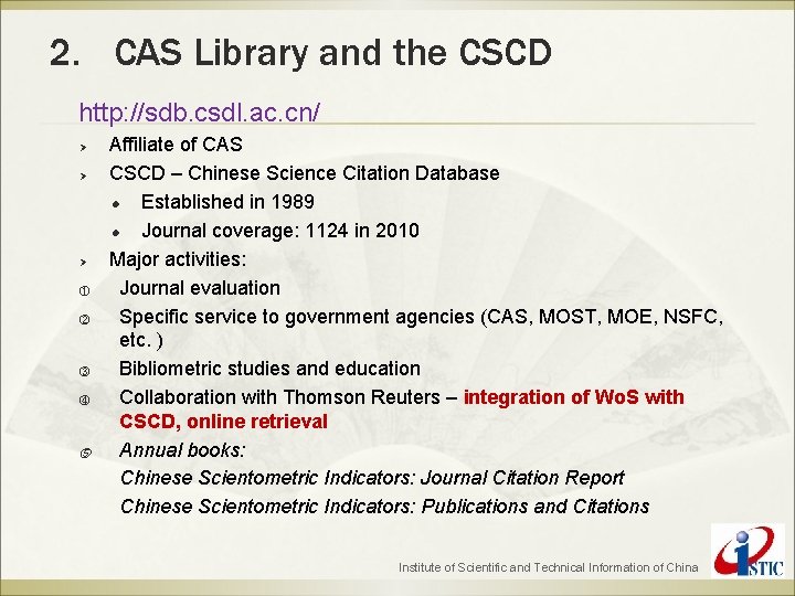 2. CAS Library and the CSCD http: //sdb. csdl. ac. cn/ Ø Ø Ø