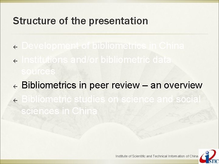 Structure of the presentation ß ß Development of bibliometrics in China Institutions and/or bibliometric