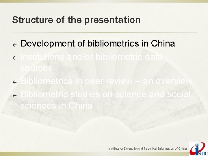 Structure of the presentation ß ß Development of bibliometrics in China Institutions and/or bibliometric