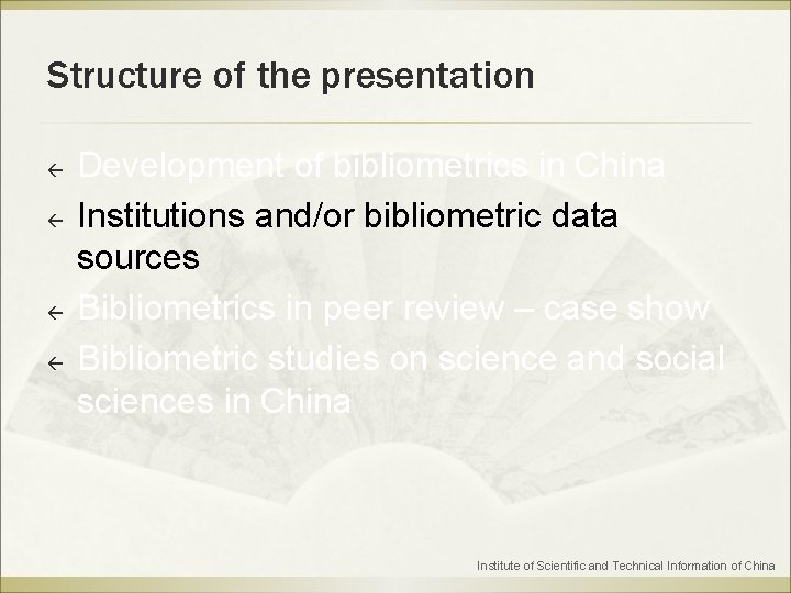 Structure of the presentation ß ß Development of bibliometrics in China Institutions and/or bibliometric