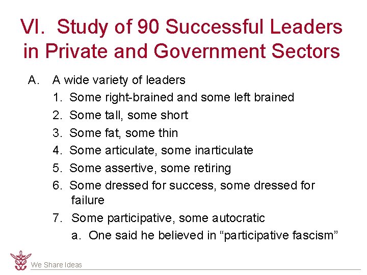 VI. Study of 90 Successful Leaders in Private and Government Sectors A. A wide