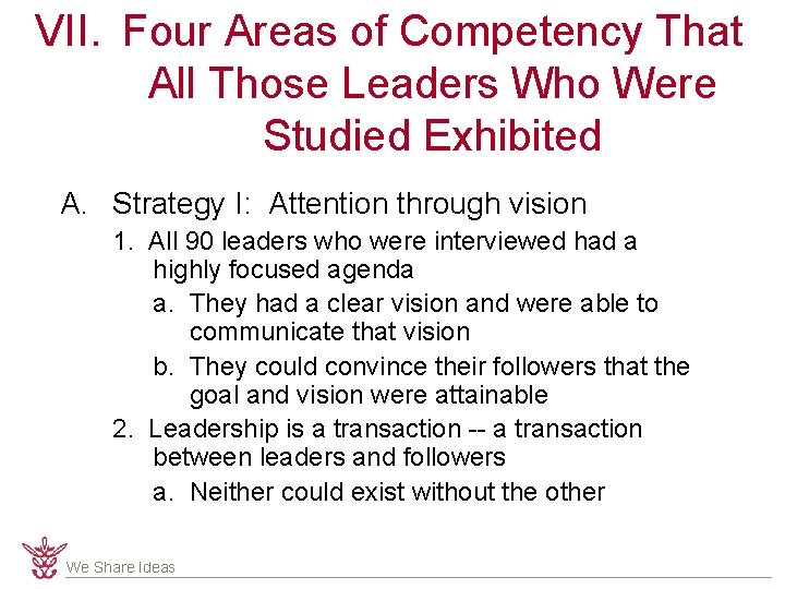 VII. Four Areas of Competency That All Those Leaders Who Were Studied Exhibited A.