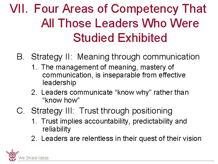 VII. Four Areas of Competency That All Those Leaders Who Were Studied Exhibited B.