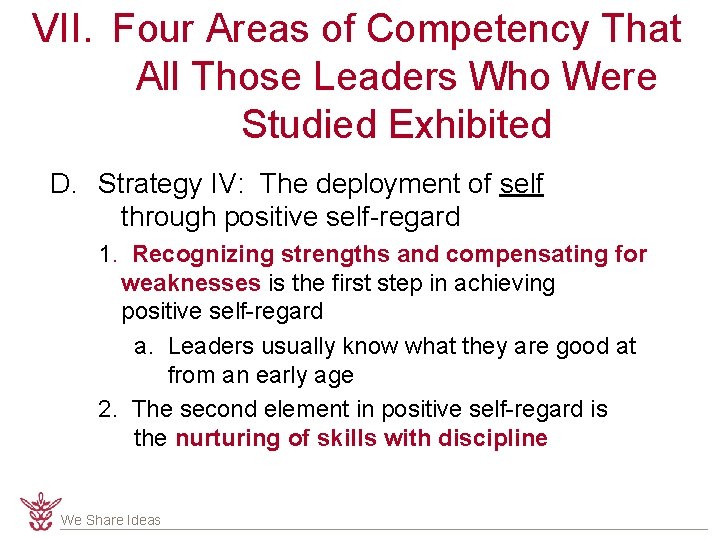 VII. Four Areas of Competency That All Those Leaders Who Were Studied Exhibited D.