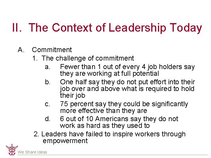 II. The Context of Leadership Today A. Commitment 1. The challenge of commitment a.