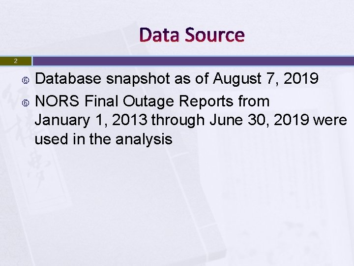 Data Source 2 Database snapshot as of August 7, 2019 NORS Final Outage Reports