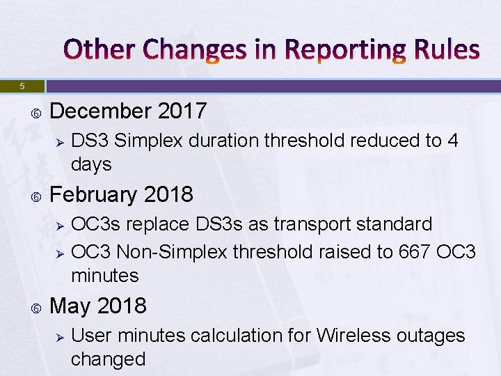 Other Changes in Reporting Rules 5 December 2017 Ø February 2018 Ø Ø DS