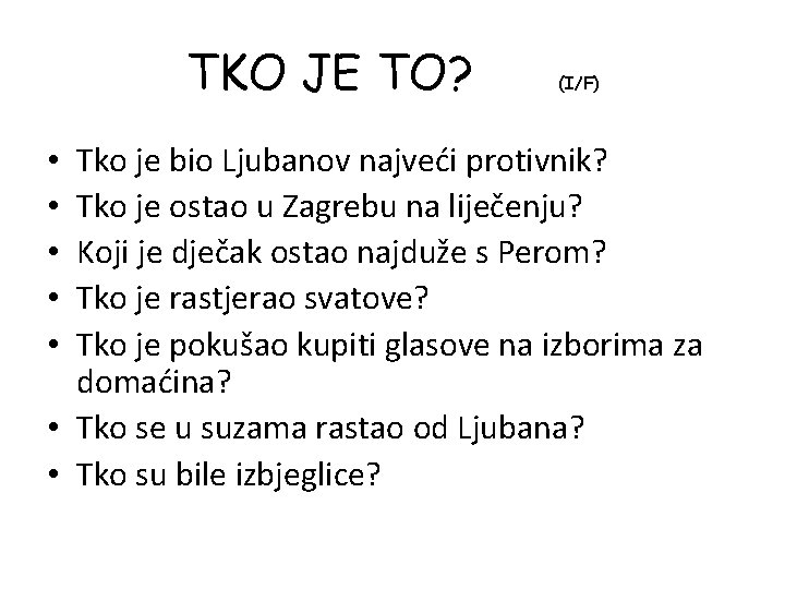 TKO JE TO? (I/F) Tko je bio Ljubanov najveći protivnik? Tko je ostao u