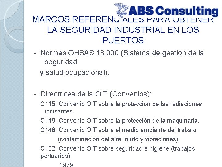 MARCOS REFERENCIALES PARA OBTENER LA SEGURIDAD INDUSTRIAL EN LOS PUERTOS - Normas OHSAS 18.