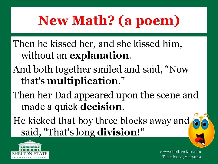 New Math? (a poem) Then he kissed her, and she kissed him, without an