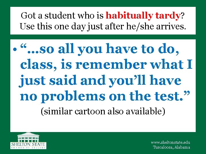 Got a student who is habitually tardy? Use this one day just after he/she