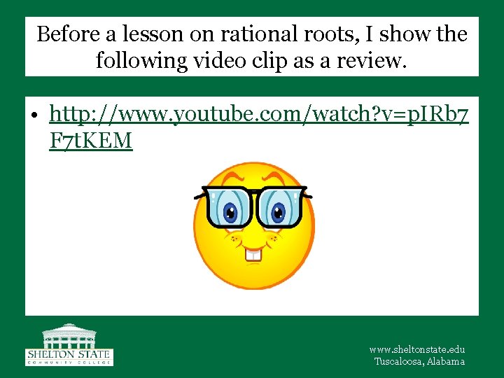 Before a lesson on rational roots, I show the following video clip as a