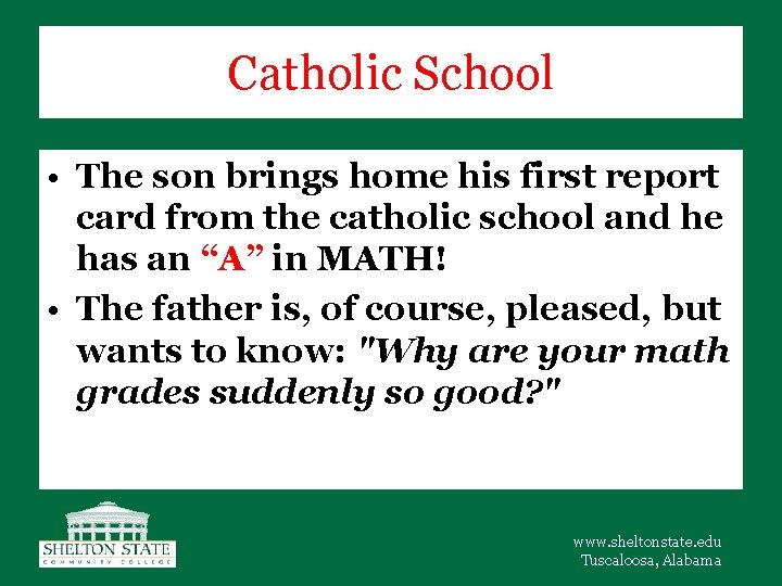 Catholic School • The son brings home his first report card from the catholic