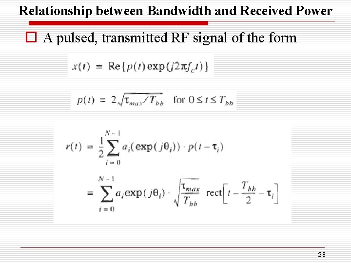 Relationship between Bandwidth and Received Power o A pulsed, transmitted RF signal of the