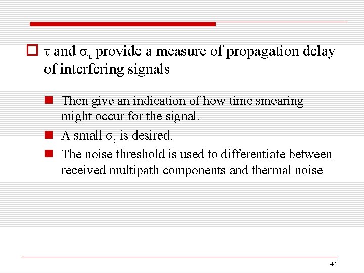 o τ and στ provide a measure of propagation delay of interfering signals n