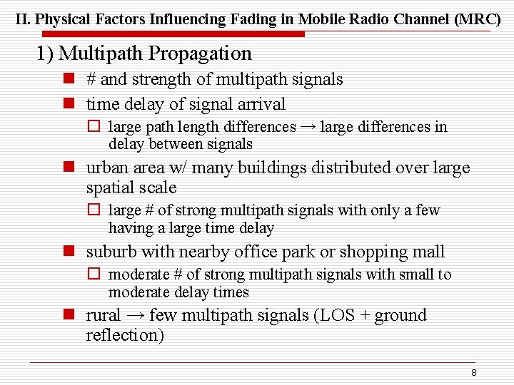 II. Physical Factors Influencing Fading in Mobile Radio Channel (MRC) 1) Multipath Propagation n