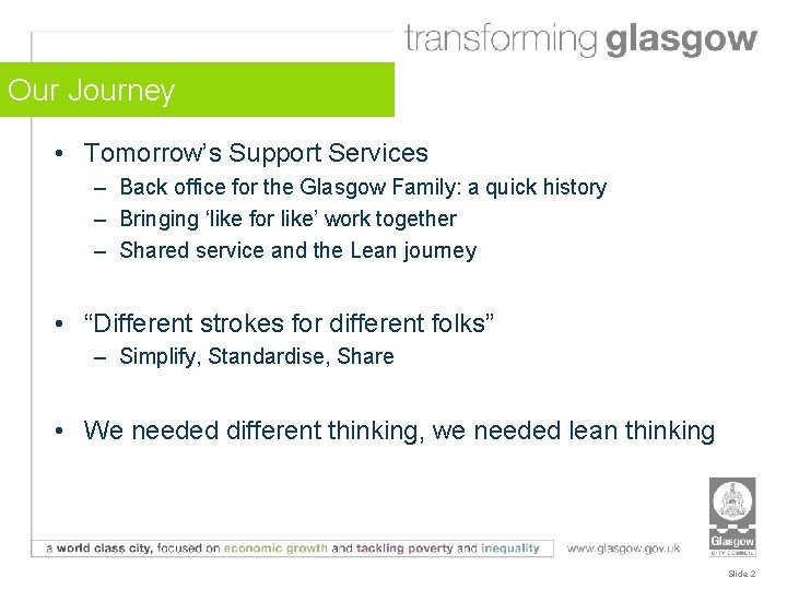 Our Journey • Tomorrow’s Support Services – Back office for the Glasgow Family: a
