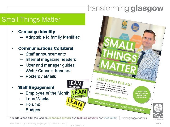 Small Things Matter • Campaign Identity – Adaptable to family identities • Communications Collateral